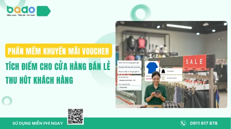 Phần mềm khuyến mãi voucher tích điểm cho cửa hàng bán lẻ thu hút khách hàng